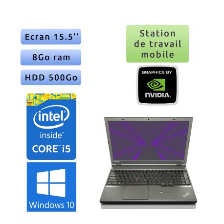 Lenovo ThinkPad W540 - Windows 10 - i5 8Go 500Go - 15.5 - K1100M - Webcam - Workstation Ordinateur Portable PC