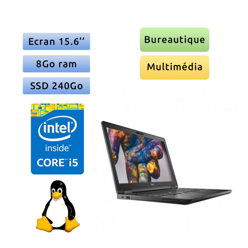 Dell Latitude 5590 - Linux - i5 8Go 240Go SSD - 15.6 - Webcam - Ordinateur Portable PC